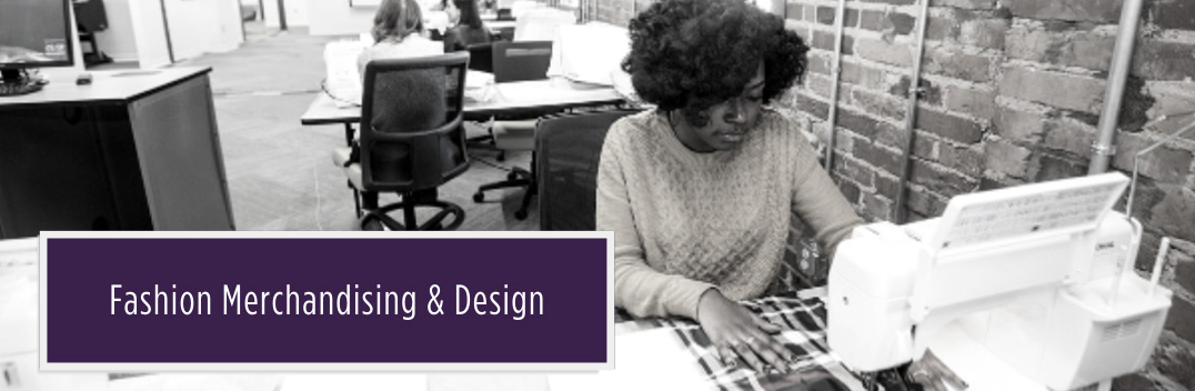 Fashion Merchandising and Design